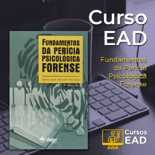 CURSO EAD - Fundamentos da Perícia Psicológica Forense CURSO EAD - Fundamentos da Perícia Psicológica Forense