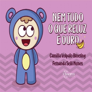 NEM TUDO O QUE RELUZ É OURO NEM TUDO O QUE RELUZ É OURO