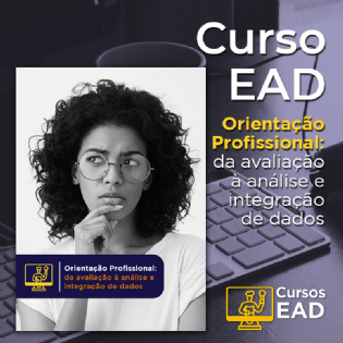CURSO EAD - Orientação Profissional: da avaliação à análise e integração de dados CURSO EAD - Orientação Profissional: da avaliação à análise e integração de dados