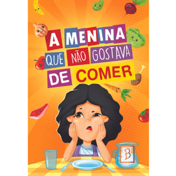 A Menina que não gostava de comer A Menina que não gostava de comer