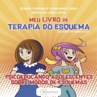 Meu Livro De Terapia Do Esquema: Psicoeducando Adolescentes Sobre Modos De Esquemas