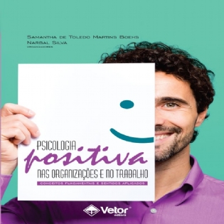 Psicologia Positiva nas Organizações e no Trabalho