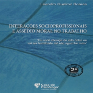 Interações Socioprofissionais e Assédio Moral no Trabalho