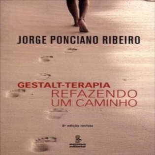 Gestalt-Terapia Refazendo um Caminho