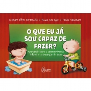 O Que Eu Já Sou Capaz De Fazer? Aprendendo Sobre Desenvolvimento Infantil e Prevenção De Abuso