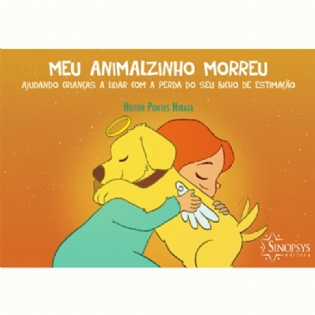 Meu Animalzinho Morreu: Ajudando Crianças A Lidar Com A Perda Do Seu Bicho De Estimação
