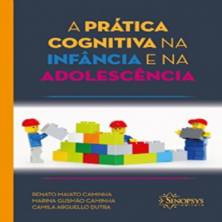 A Prática Cognitiva na Infância e na Adolescência