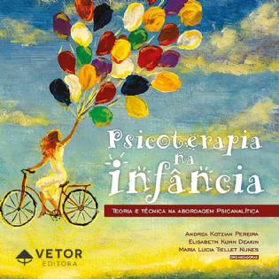 Psicoterapia na Infância: Teoria e Técnica na Abordagem Psicanalítica