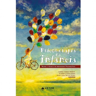 Psicoterapia na Infância: Teoria e Técnica na Abordagem Psicanalítica
