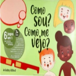 Como Sou? Como Me Vejo?