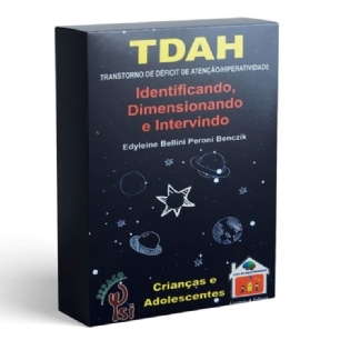 TDAH - Transtorno de Déficit de Atenção/Hiperatividade: Identificando, Dimensionando e Intervindo (Crianças e Adolescentes)