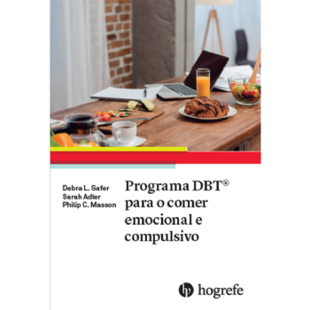 Programa DBT® Para o Comer Emocional e Compulsivo