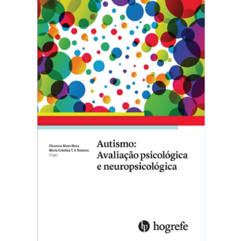 Autismo: Avaliação Psicológica e Neuropsicológica