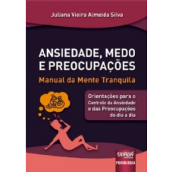 Ansiedade, Medo e Preocupações