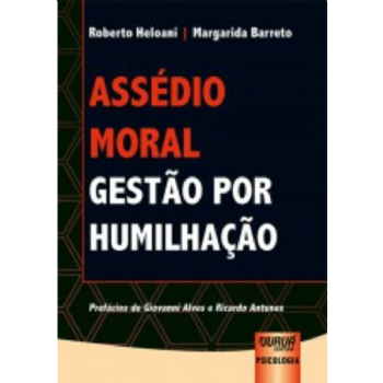 Assédio Moral - Gestão por Humilhação