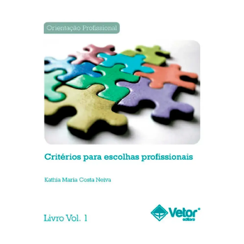 Critérios para Escolhas Profissionais (Bloco Aplicação Meus Critérios - vol.2)