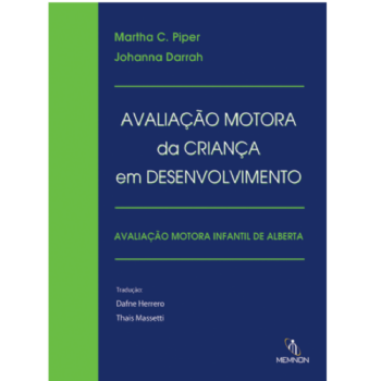 Avaliação Motora da Criança em Desenvolvimento / Avaliação Motora Infantil de Alberta