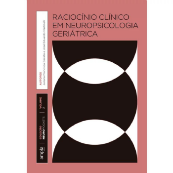 Raciocínio Clínico em Neuropsicologia Geriátrica
