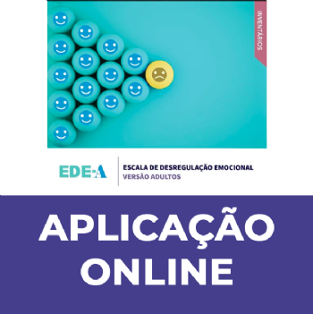 EDE-A (Aplicação Online - 51 a 500 Licenças) - Escala de Desregulação Emocional - Versão Adulto