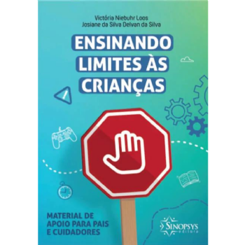 Ensinando Limites Às Crianças: Material De Apoio Para Pais E Cuidadores