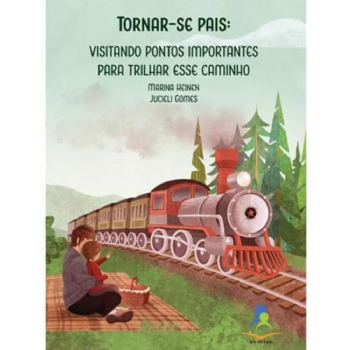 Tornar-Se Pais: Visitando Pontos Importantes Para Trilhar Esse Caminho
