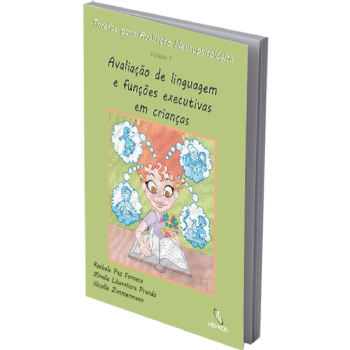 Tarefas Para Avaliação Neuropsicológica - Vol 1: Avaliação de Linguagem e Funções Executivas Em Crianças