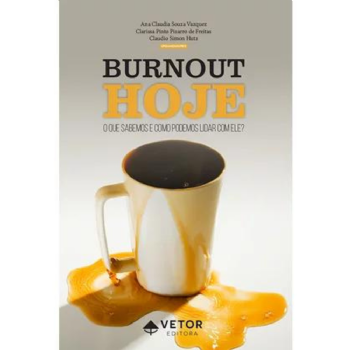 Burnout Hoje: O que sabemos e como podemos lidar com ele?