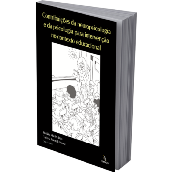 Contribuições Da Neuropsicologia e Da Psicologia Para Intervenção No Contexto Escolar