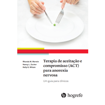 Terapia de Aceitação e Compromisso (ACT) Para Anorexia Nervosa