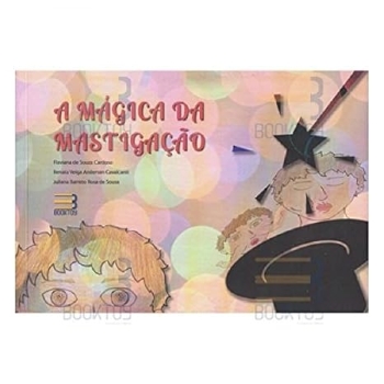 A Mágica da Mastigação