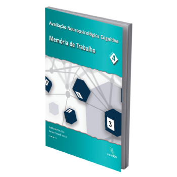 Avaliação Neuropsicológica Cognitiva - Vol 4: Memória de Trabalho
