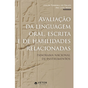 Avaliação da linguagem oral, escrita e de habilidades relacionadas - panorama nacional de instrumentos