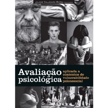 Avaliação Psicológica aplicada a contextos de Vulnerabilidade Psicossocial