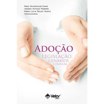 Adoção Legislação, Cenários e Práticas