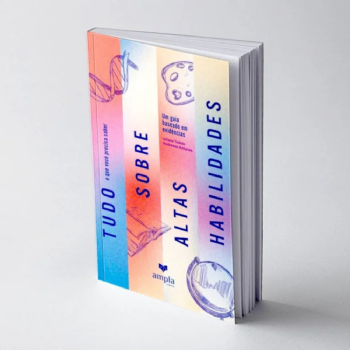 Tudo o Que Você Precisa Saber Sobre Altas Habilidades