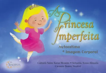 A Princesa Imperfeita: Autoestima e Imagem Corporal