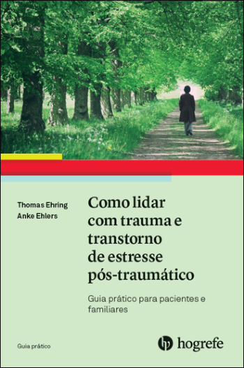 Como lidar com trauma e transtorno de estresse Pós-traumático