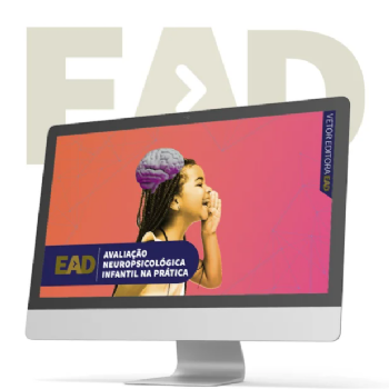 CURSO EAD - Avaliação Neuropsicológica Infantil na Prática