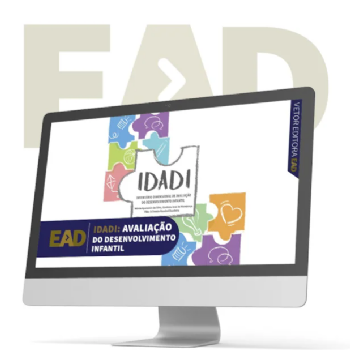 CURSO EAD - IDADI: Avaliação do Desenvolvimento Infantil