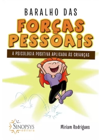 Baralho das Forças Pessoais: A Psicologia Positiva Aplicada às Crianças