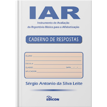 IAR (Caderno de aplicação) - Instrumento de Avaliação de Repertório Básico para a Alfabetização